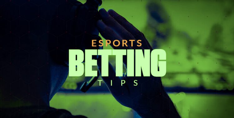 Esports betting tips